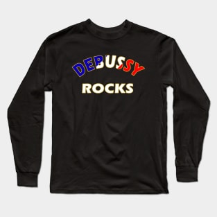 Debussy Rocks Long Sleeve T-Shirt